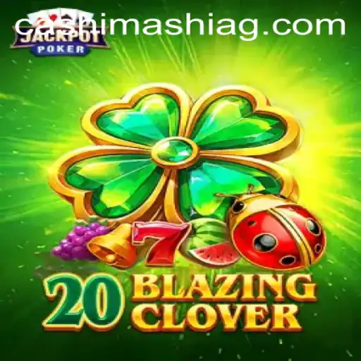 Discover the Thrills of 20BlazingClover with 7700bet